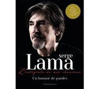 Serge Lama – Un Homme de Paroles – L'intégrale de mes chansons – Broché – Flammarion