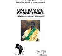 Un homme de son temps Alpha Amadou Sy (Auteur), Fadel Dia (Auteur)