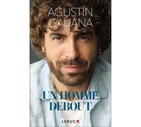 Un homme debout - Agustín Galiana - Leduc S. - broché - Témoignage
