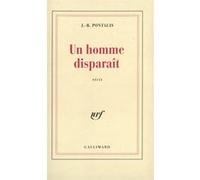 J.-B. Pontalis – Un Homme disparaît – Broché – Gallimard