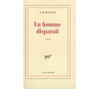 J.-B. Pontalis – Un Homme disparaît – Broché – Gallimard