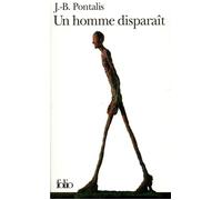 J.-B. Pontalis – Un Homme disparaît – Poche – Gallimard