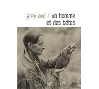Un homme et des bêtes - Grey Owl - Souffles - broché - Essai