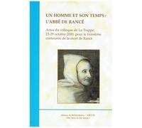 Un Homme Et Son Temps : L'abbé De Rancé