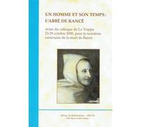 Un Homme Et Son Temps : L'abbé De Rancé