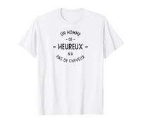 Un Homme Heureux N'a Pas De Cheveux T-Shirt