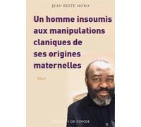 Un homme insoumis aux manipulations claniques de ses origines maternelles