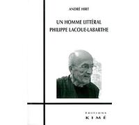 Un homme littéral : Philippe Lacoue-Labarthe
