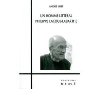 Un homme littéral : Philippe Lacoue-Labarthe