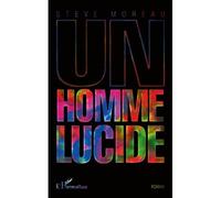 Steve Moreau – Un homme lucide – Roman – Broché
