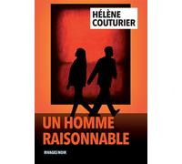 Un homme raisonnable - Hélène Couturier - Rivages - broché - Roman