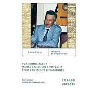 Un homme rare, Michel Chicouène (1936 - 2017) : études russes et lituaniennes. "