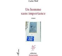 Un homme sans importance Cathie Wolf (Auteur)