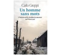 Un Homme Sans Mots - L'histoire Enfin Révélée Du Sauveur De Primo Levi