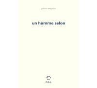 Un homme selon Pierre Magnier (Auteur)