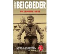 Un homme seul - Frédéric Beigbeder - Lgf - Poche - Roman