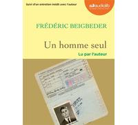 Un homme seul Livre audio 1 CD MP3 - Suivi d'un entretien avec l'auteur - Frédéric Beigbeder - Audiolib - Texte lu (CD) - Textes lus CD