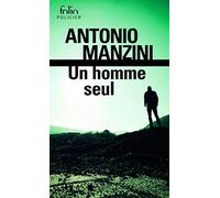 Antonio Manzini, traduit par Samuel Sfez – Un homme seul : Une enquête de Rocco Schiavone