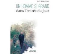 Un homme si grand dans l'entrée du jour Kerlouan Lan (Auteur)