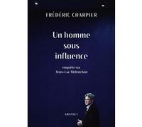 Un homme sous influence Frédéric Charpier (Auteur)