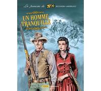 LA JEUNESSE DE TEX WILLER 4 : Un Homme tranquille
