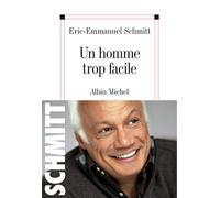 Éric-Emmanuel Schmitt – Un homme trop facile – Théâtre – Broché