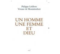 Un homme, une femme et dieu - LEFEBVRE PHILIPPE - Cerf - broché - Essai