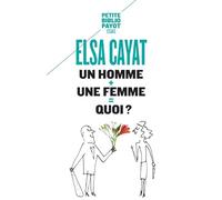 Elsa Cayat – Un homme + une femme = quoi ? – Roman – Poche