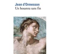 Jean D'Ormesson – Un hosanna sans fin – Gallimard
