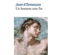 Un hosanna sans fin - Jean D'Ormesson - Gallimard - Poche - Roman