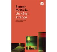 Un hôtel étrange - Eimear McBride - Globe - broché - Roman
