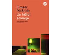 Un hôtel étrange - Eimear McBride - Globe - broché - Roman