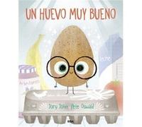 Un huevo muy bueno The Good Egg by Jory John Jory John (Auteur)