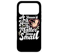 Un Humain est Un Humain, Aussi Petit Soit-il, la Lutte Contre l'avortement dans la Vie Coque pour iPhone 17 Pro Max