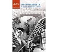 Un humaniste, et autres nouvelles à chute: de Romain Gary, Andrée Chedid, Edgar Poe…
