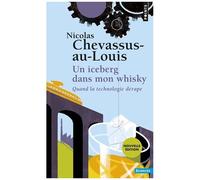 Un Iceberg Dans Mon Whisky - Quand La Technologie Dérape