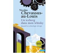 Un iceberg dans mon whisky Quand la technologie dérape - Nicolas Chevassus-Au-Louis - Points - Poche - Essai