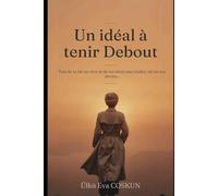 Un idéal à tenir debout