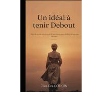 Un idéal à tenir debout