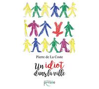 Un idiot dans la ville