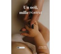 Un œil, mille regards - Caroline Atlani - Dashbook - broché - Récit