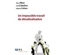 Un impossible travail de déradicalisation