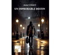 Un improbable destin