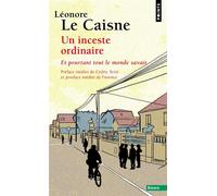 Un inceste ordinaire Et pourtant tout le monde savait - Léonore Le Caisne - Points - Poche - Essai