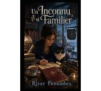 Un Inconnu si Familier