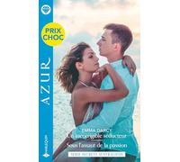 Un incorrigible séducteur - Sous l'assaut de la passion