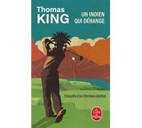 Un Indien qui dérange - Thomas King - Lgf - Poche - Roman