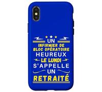 Un Infirmier de Bloc Heureux Le Lundi S'appelle Un Retraité Coque pour iPhone X/XS