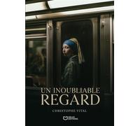 Un inoubliable regard - Christophe Vital - Hello - broché - Roman