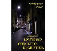 Un insano concetto di giustizia
